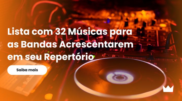 Lista com 32 Músicas para as Bandas Acrescentarem em seu Repertório