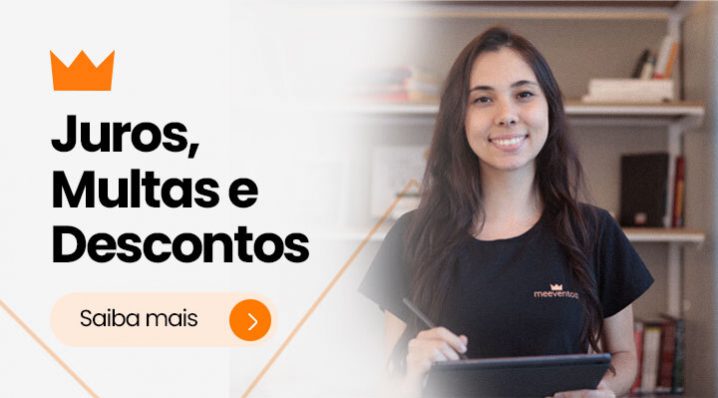 Flexibilidade Financeira: A Nova Ferramenta de Juros, Multas e Descontos da MeEventos